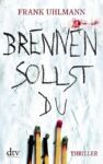 Brennen sollst du 1