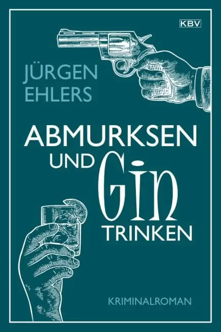 Abmurksen und Gin trinken