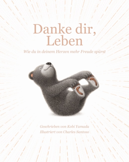 [Rezension] Danke dir, Leben: Wie du in deinem Herzen mehr Freude spürst! – Kobi Yamada