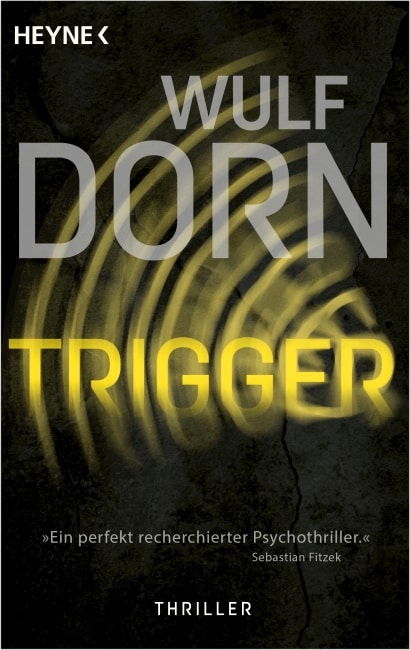 [Rezension] Trigger – Wulf Dorn