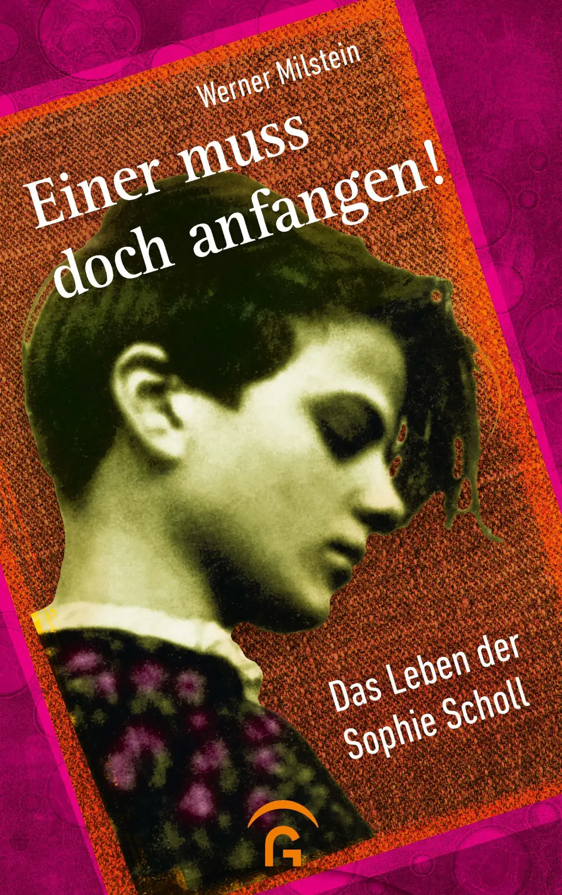 LITL006 [Interview-Podcast] Einer muss doch anfangen! – Das Leben der Sophie Scholl von Werner Milstein