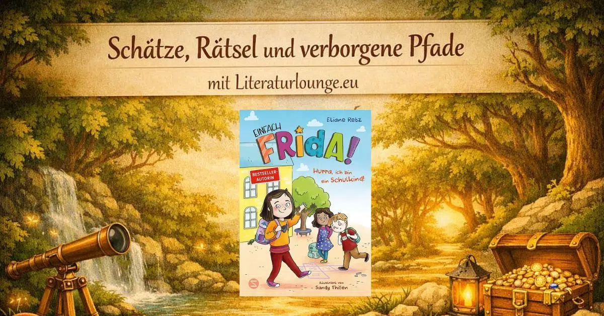 Einfach Frida! Hurra, ich bin ein Schulkind!
