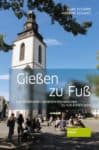 [Rezension] Gießen zu Fuß – Norbert Schmidt, Marc Schäfer