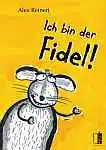 Ich bin der Fidelkl