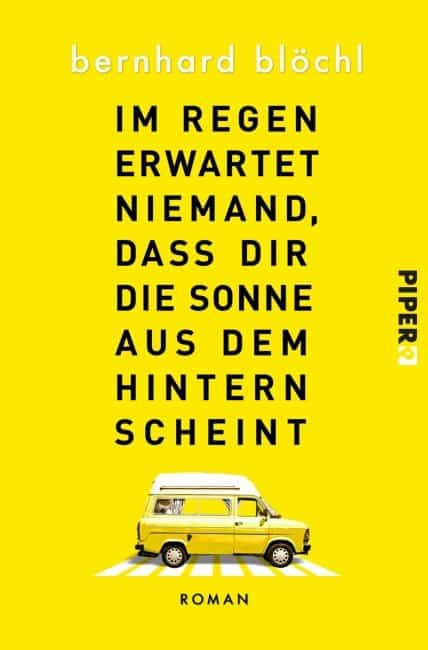 [Rezension] Im Regen erwartet niemand, dass dir die Sonne aus dem Hintern scheint – Bernhard Blöchl