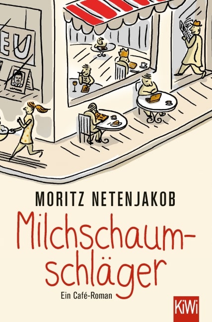 [Rezension] Milchschaumschläger – Moritz Netenjakob
