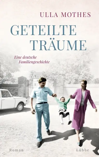 [Rezension] Geteilte Träume – Ulla Mothes