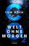 [Podcast] Interview mit Tom Roth über das Buch : CO2 - Welt Ohne Morgen