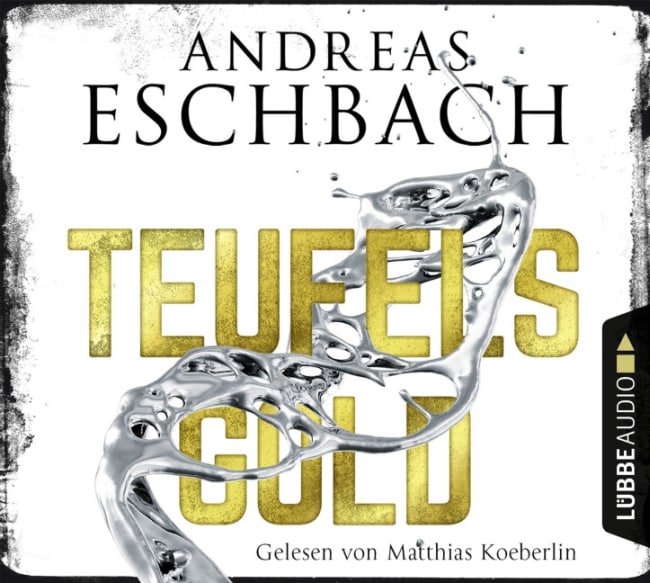 [Rezension] Teufelsgold  – Andreas Eschbach, gelesen von Matthias Koeberlin