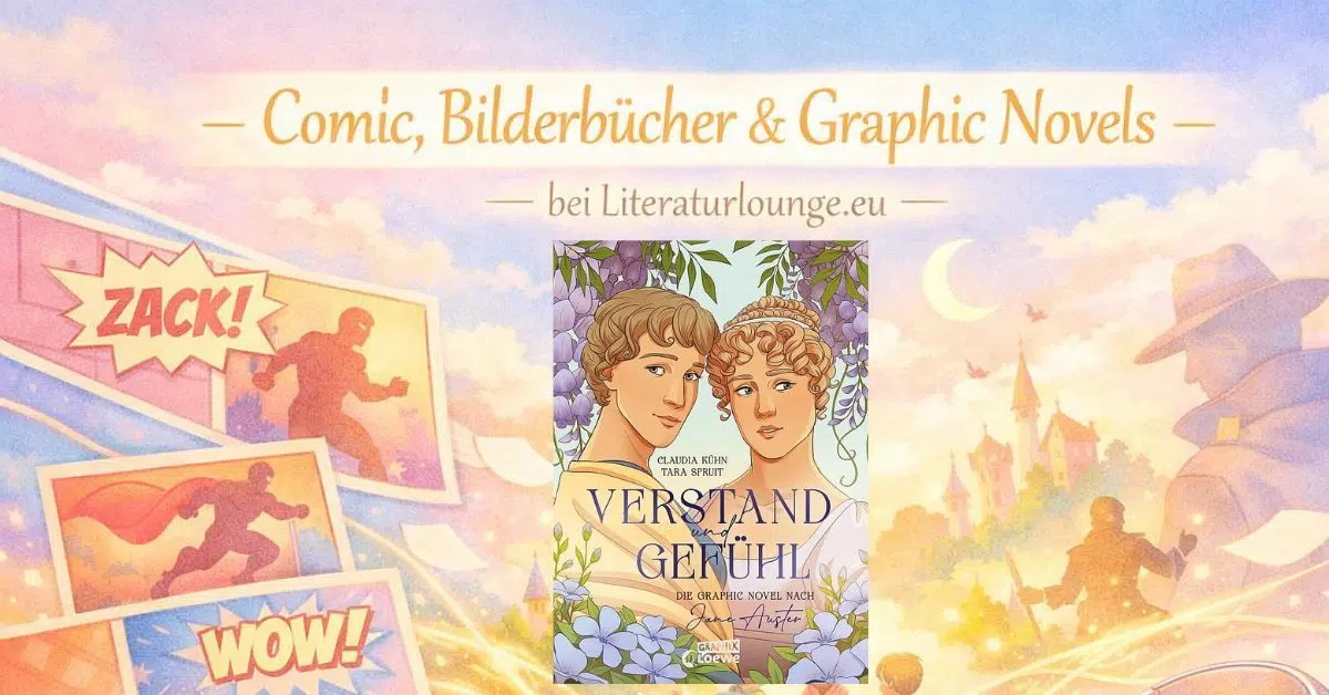[Rezension] Verstand und Gefühl – Claudia Kühn & Jane Austen & Tara Spruit
