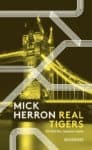 [Interview] Mick Herron über das Buch:  Real Tigers